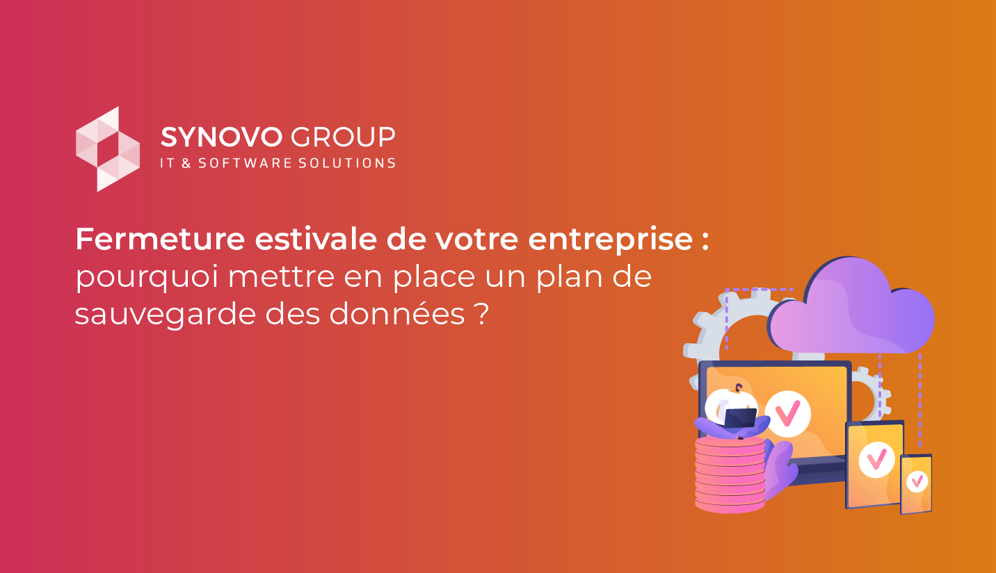 Summer Closure of Your Business: Why Should You Implement a Data Backup Plan?